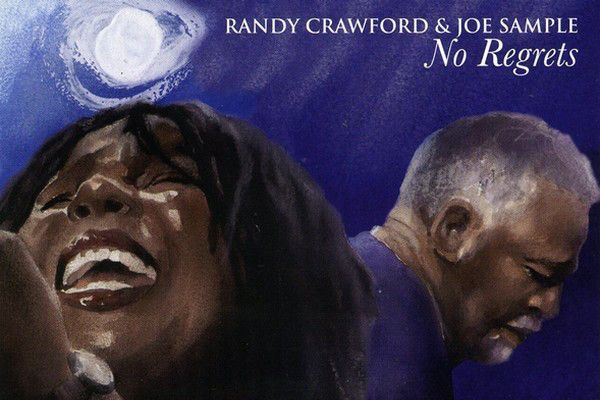 No Regrets(Randy Crawford,Joe Sample的音樂專輯)