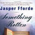 Something Rotten (Thursday Next Novels)