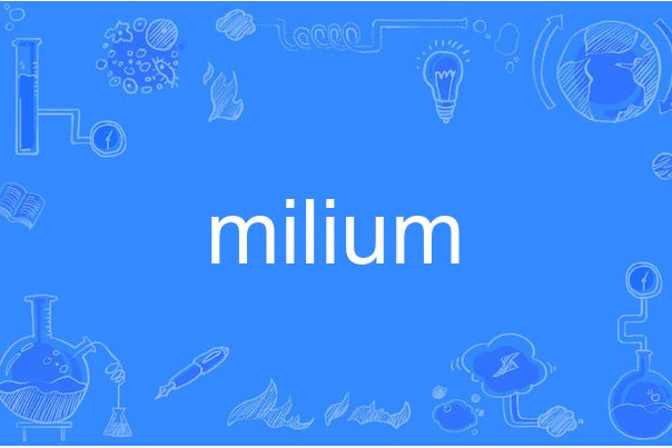 milium