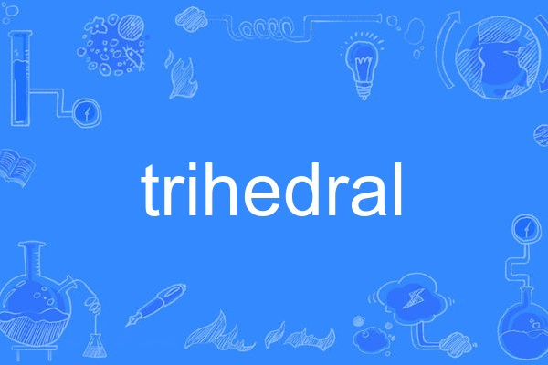 trihedral