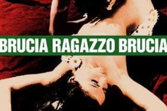 Brucia, ragazzo, brucia