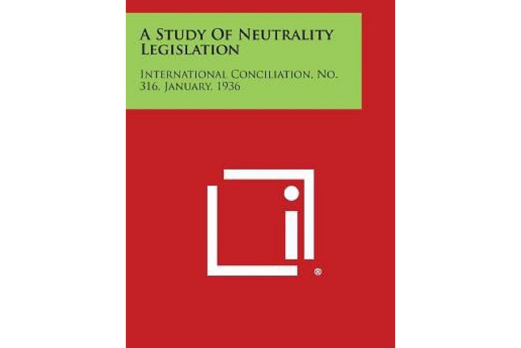 A Study of Neutrality Legislation