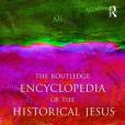 The Routledge Encyclopedia of the Historical Jesus