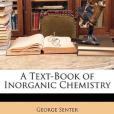 A Text-Book of Inorganic Chemistry(Senter, George著圖書)