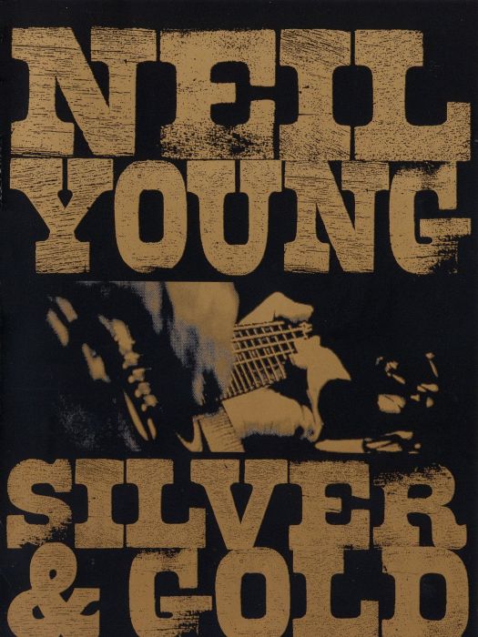 Neil Young: Silver and Gold