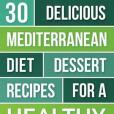 The Mediterranean Diet Cookbook: 30 Delicious Dessert Recipes for a Healthy Living