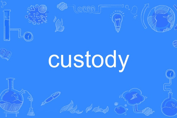 custody