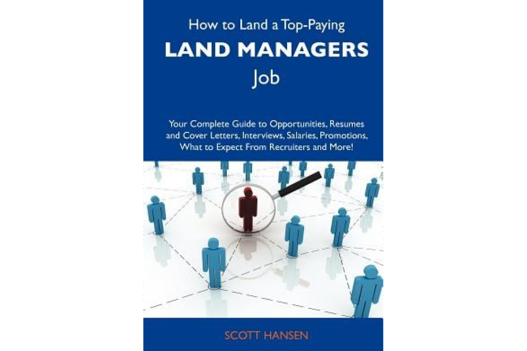 How to Land a Top-Paying Land Managers Job