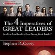 The 4 Imperatives of Great Leaders: Leaders: Great Leaders, Great Teams, Great Results