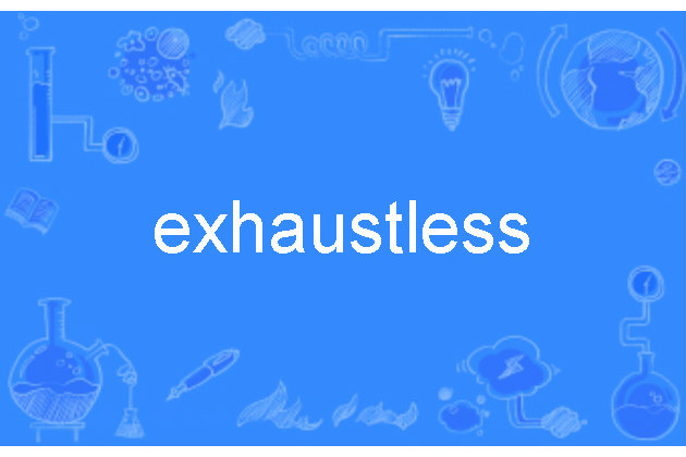 exhaustless