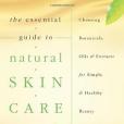 The Essential Guide to Natural Skin Care