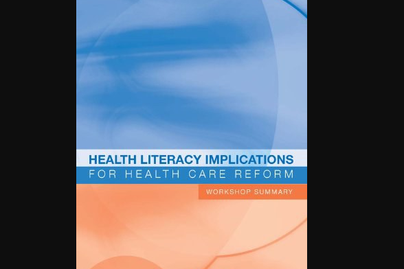 Health Literacy Implications for Health Care Reform