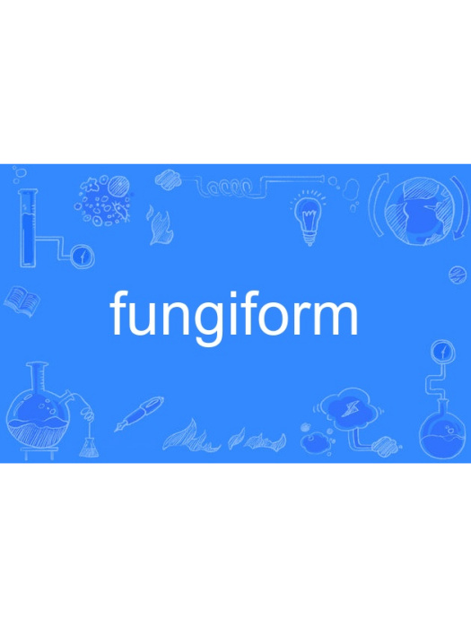 fungiform