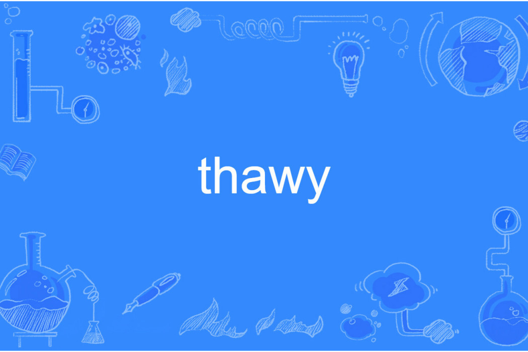 thawy