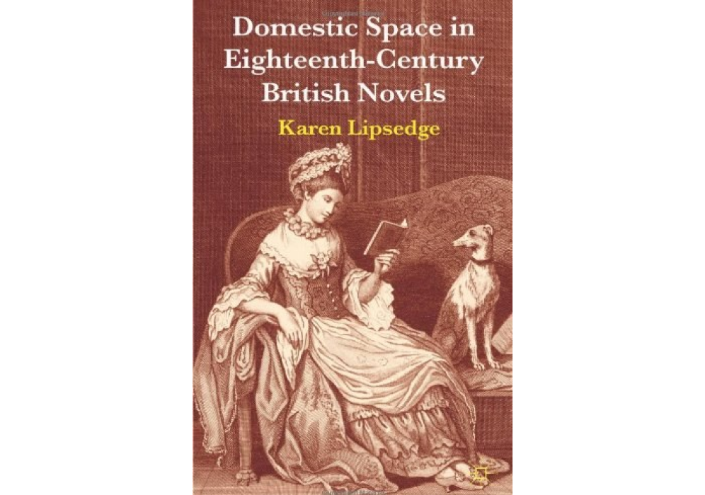 Domestic Space in Eighteenth-Century British Novels