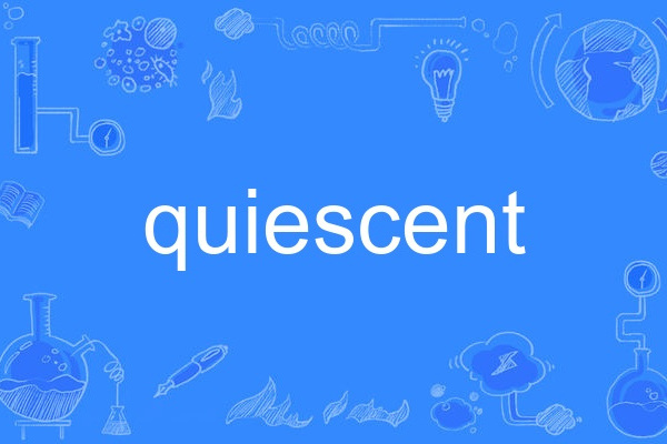 quiescent