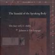 The Scandal of the Speaking Body