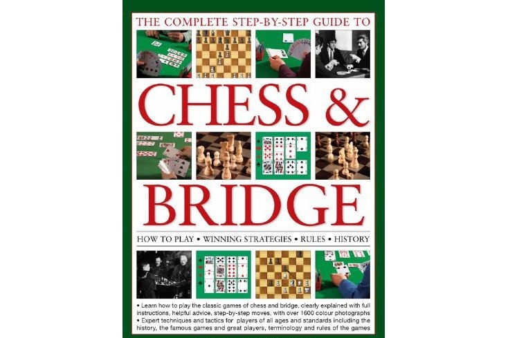 The Complete Step-by-step Guide to Chess and Bridge