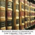 Business Man\x27s Commercial Law Library