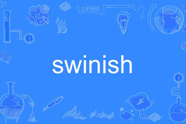 swinish