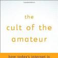 The Cult of the Amateur(2007年Crown Business出版的圖書)