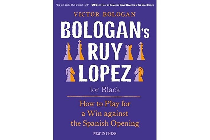 Bologan\x27s Ruy Lopez for Black: How to Play for a Win Against the Ruy Lopez