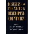 Business and the State in Developing Countries