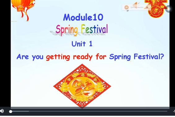 M10U1 Are you getting ready for the Spring Festival?