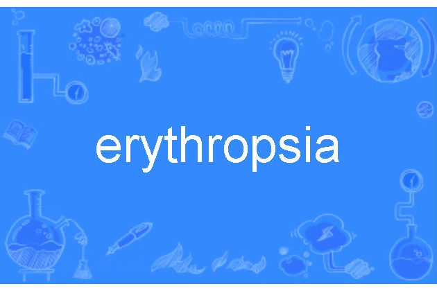 erythropsia