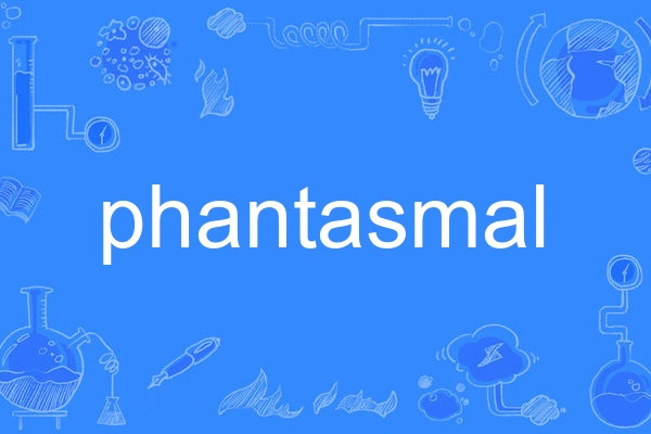 phantasmal