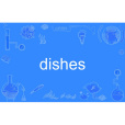 dishes