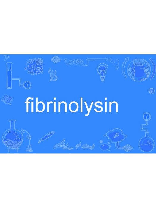 fibrinolysin