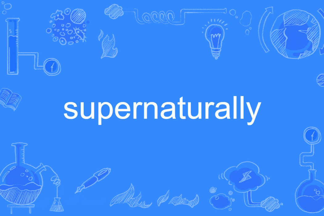 supernaturally