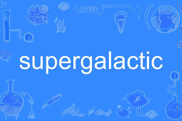 supergalactic