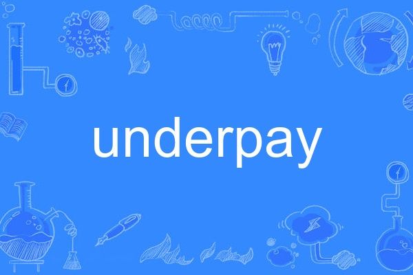 underpay