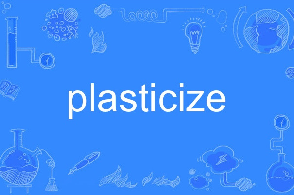 plasticize