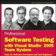 Professional Software Testing with Visual Studio 2005 Team System