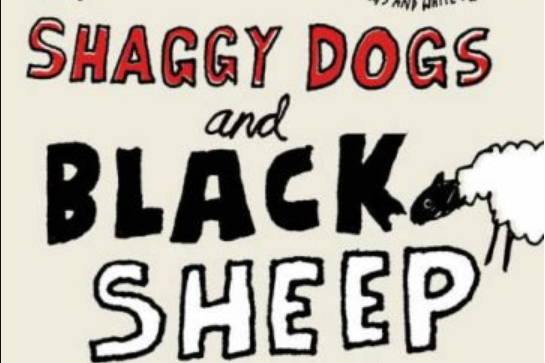 Shaggy Dogs and Black Sheep