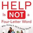 Help Is Not a Four Letter Word