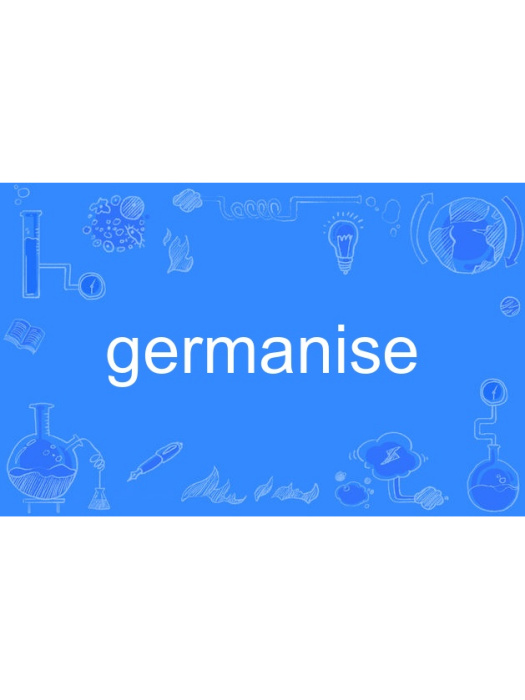 germanise