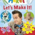 Mister Maker Let\x27s Make it