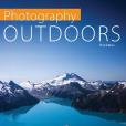 Photography Outdoors: A Field Guide for Travel and Adventure Photographers