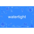 watertight