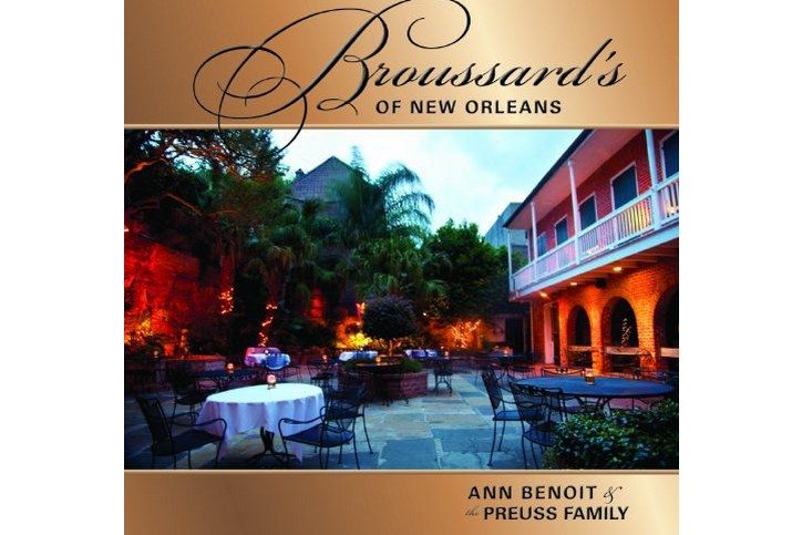 The Broussard\x27s Restaurant Cookbook