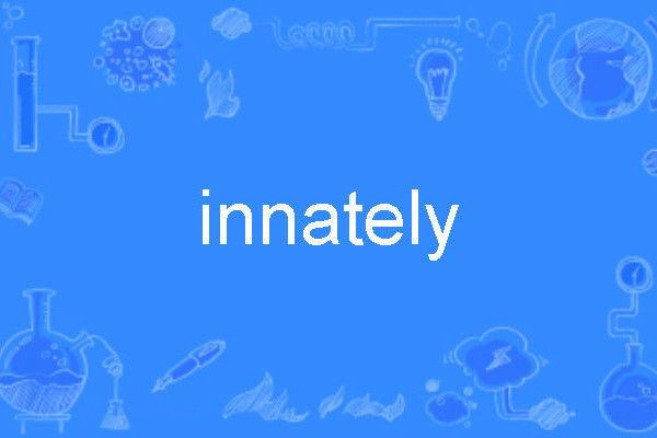 innately