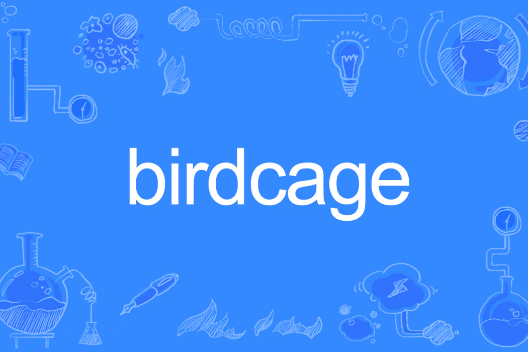 birdcage