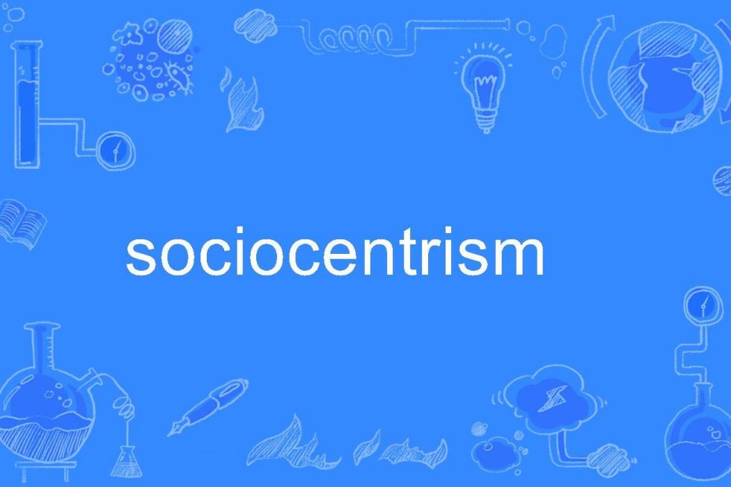 sociocentrism