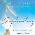 Captivating(Eldredge, John, Eldredge, Stasi著圖書)