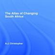 The Atlas of Changing South Africa(Christopher, A. J.著圖書)