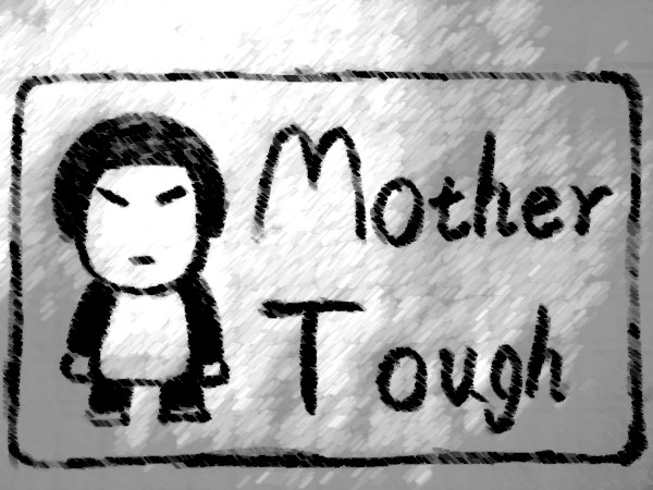 mothertough